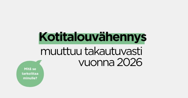 Kotitalousvähennys 2026: mitä muutos tarkoittaa sinulle?